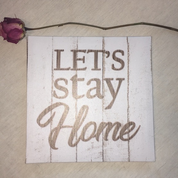Other - “LETS STAY HOME” wall decor.